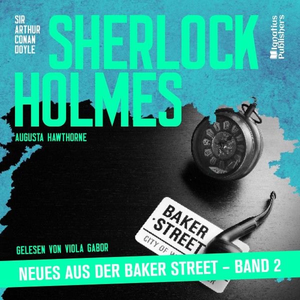 Sherlock Holmes - Neues aus der Baker Street (Band 2)