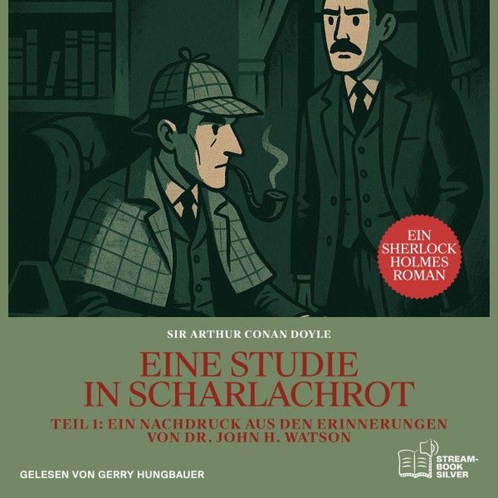 Eine Studie in Scharlachrot (Teil 1: Ein Nachdruck aus den Erinnerungen von Dr. John H. Watson)