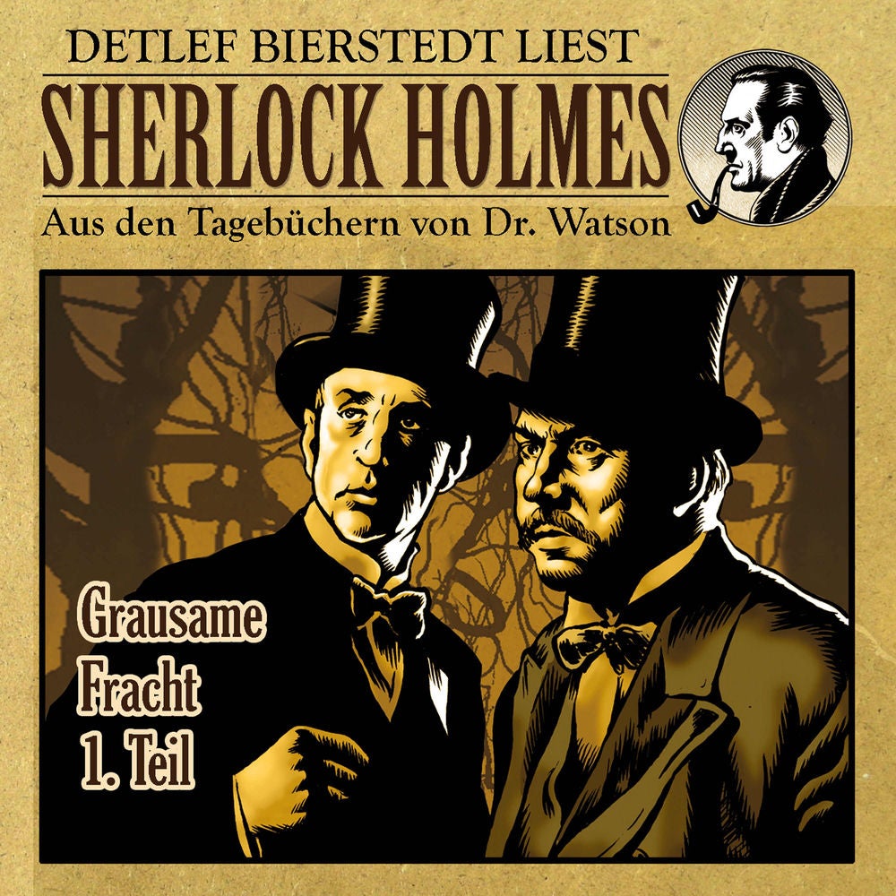 Grausame Fracht 1. Teil (Sherlock Holmes: Aus den Tagebüchern von Dr. Watson)