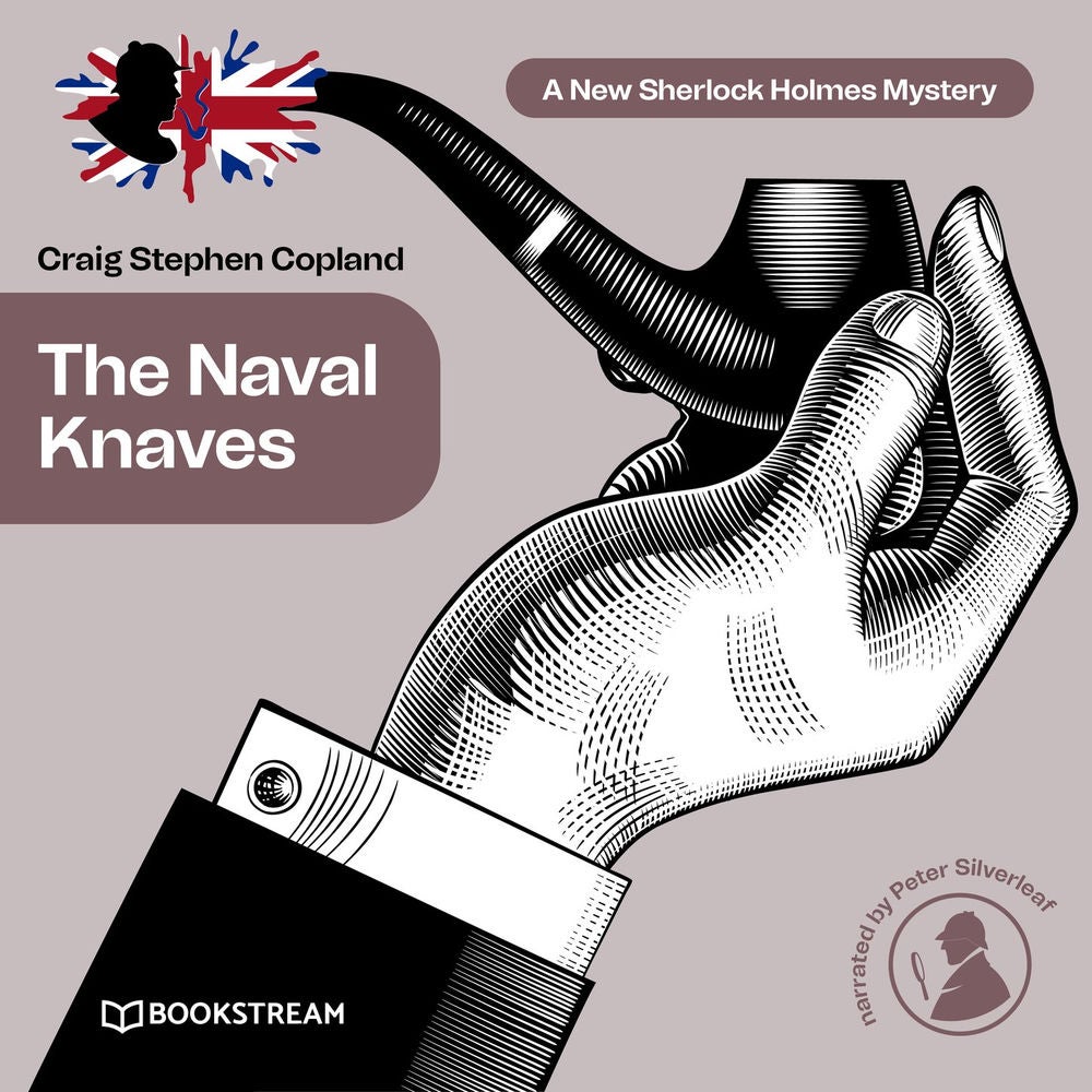 The Naval Knaves - A New Sherlock Holmes Mystery, Episode 25