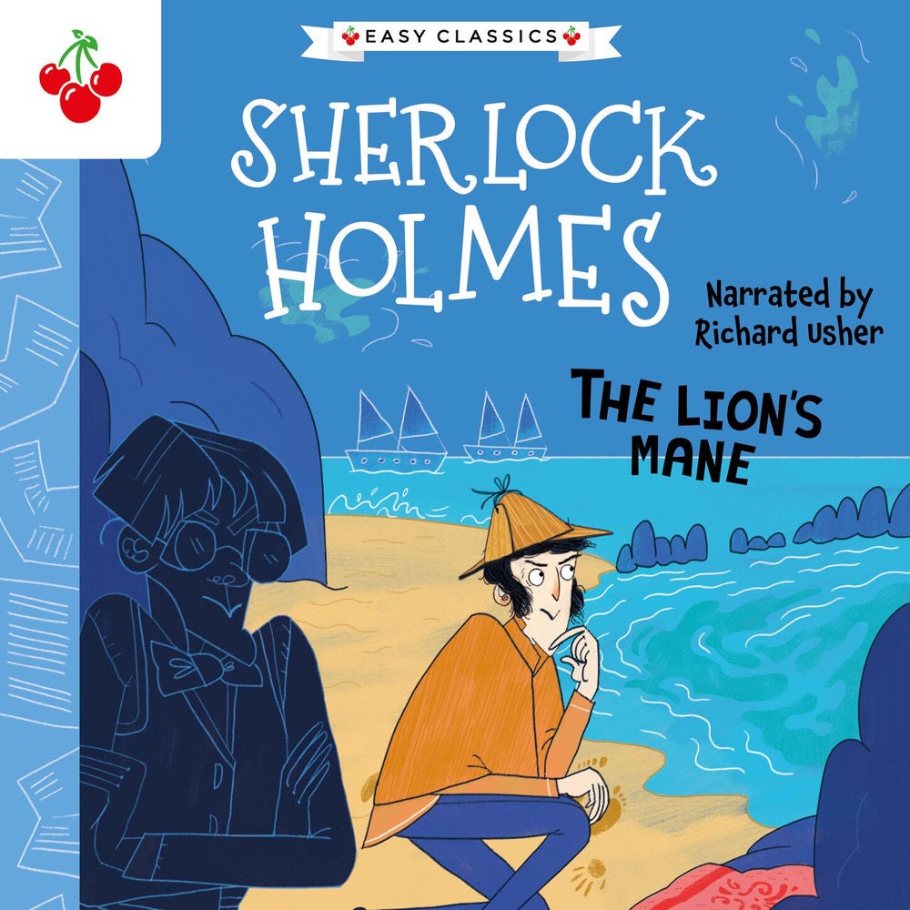 The Lion's Mane - The Sherlock Holmes Children's Collection: Creatures, Codes and Curious Cases (Easy Classics), Season 3