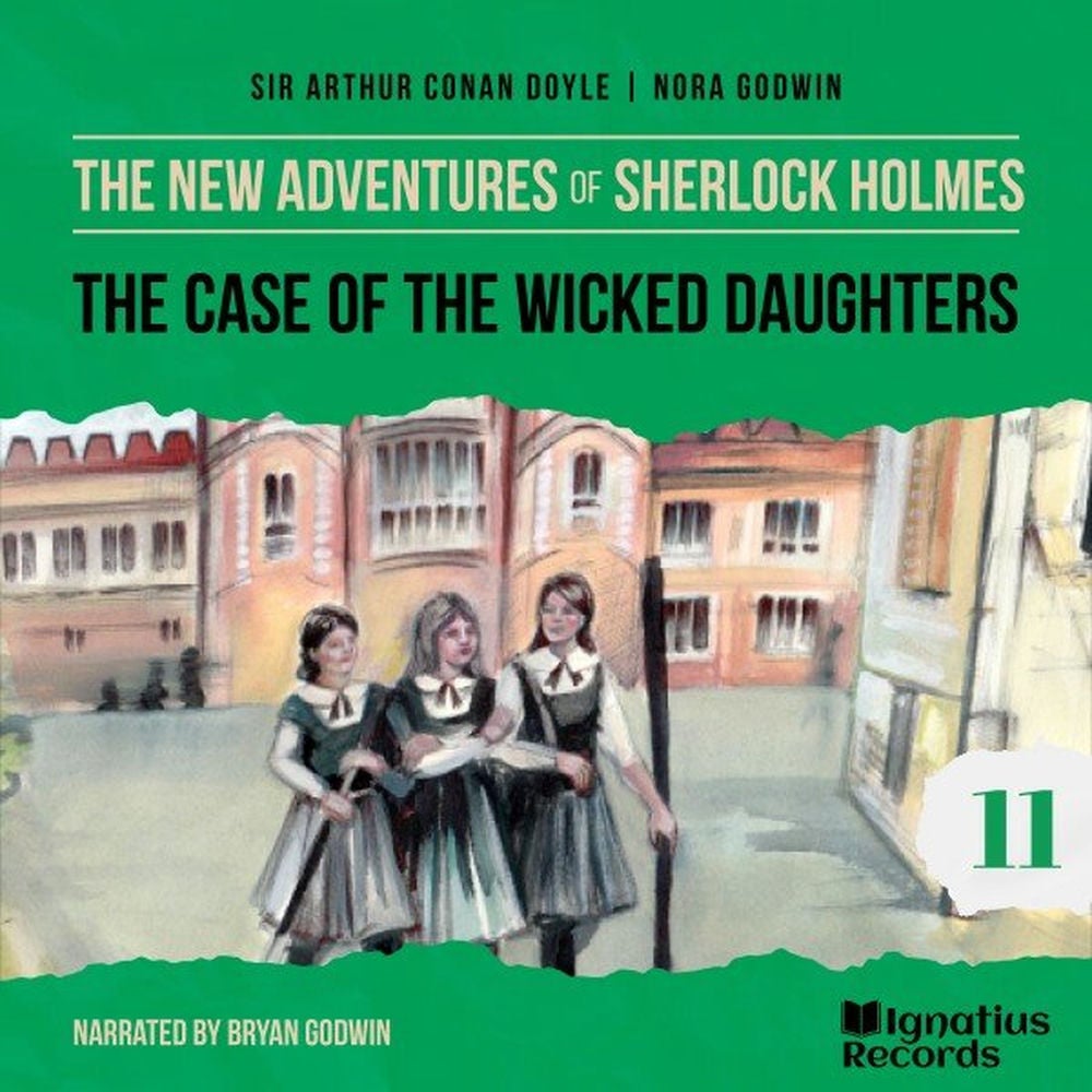 The Case of the Wicked Daughters (The New Adventures of Sherlock Holmes, Episode 11)