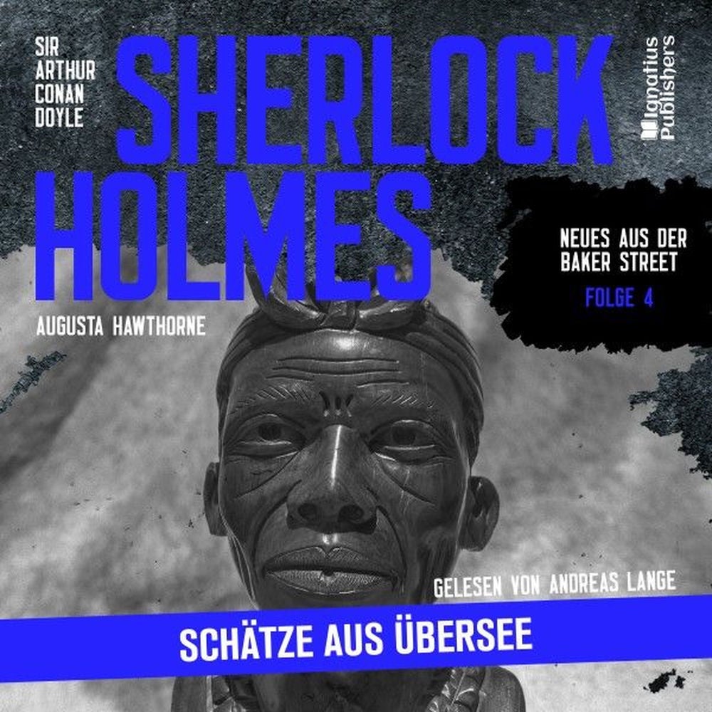 Sherlock Holmes: Schätze aus Übersee (Neues aus der Baker Street, Folge 4)