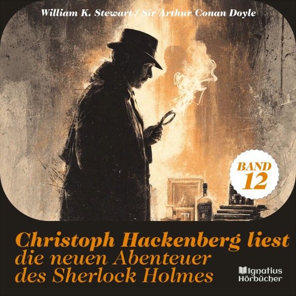 Christoph Hackenberg liest die neuen Abenteuer des Sherlock Holmes (Band 12)