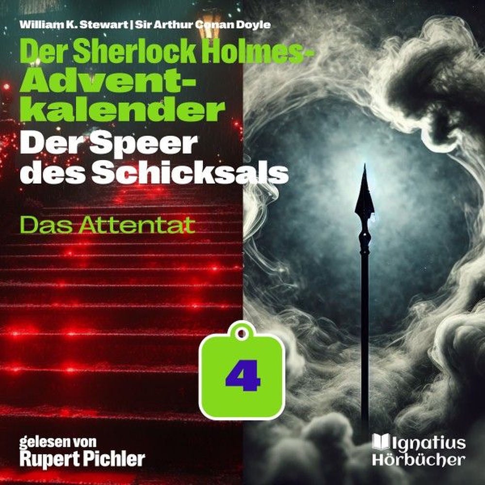Das Attentat (Der Sherlock Holmes-Adventkalender: Der Speer des Schicksals, Folge 4)