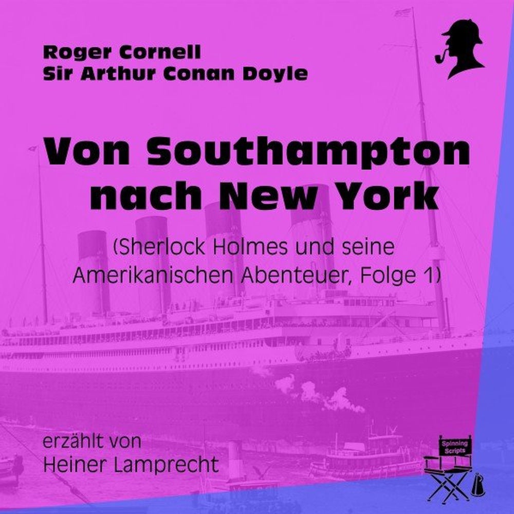 Von Southampton nach New York (Sherlock Holmes und seine Amerikanischen Abenteuer, Folge 1)