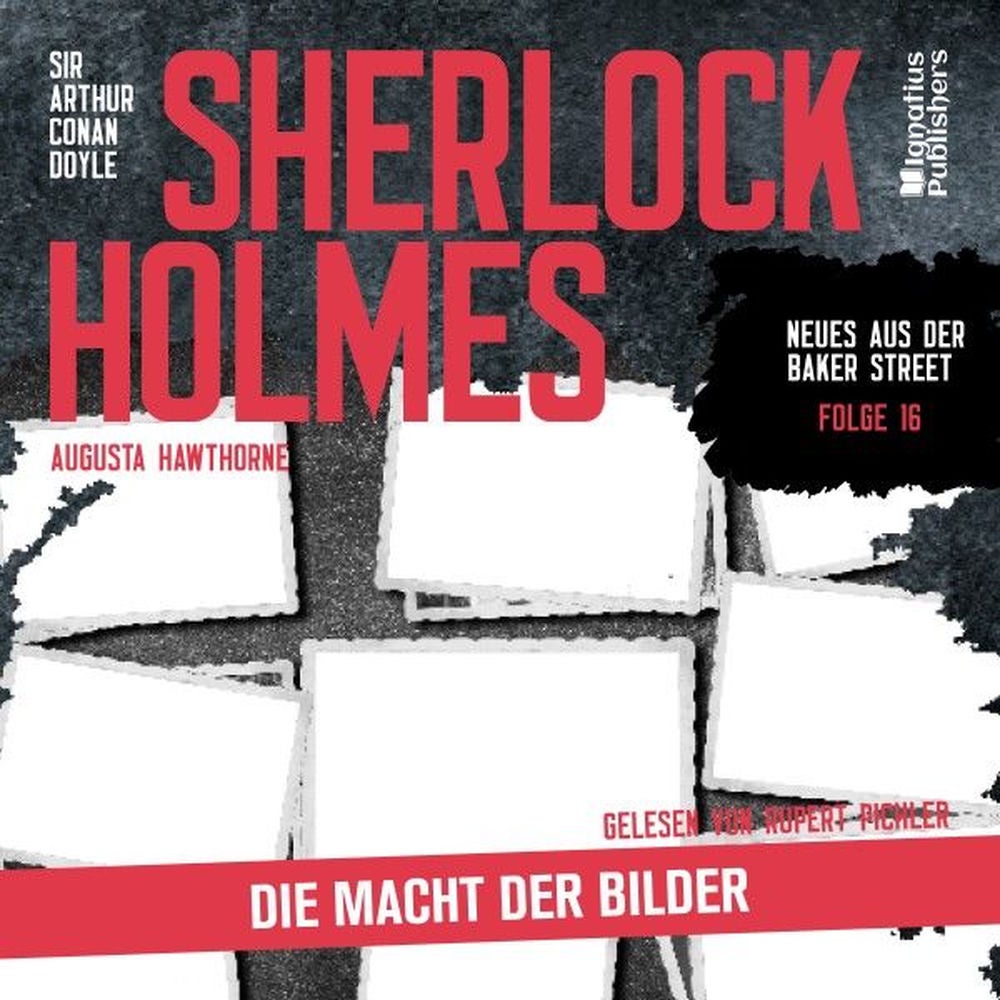 Sherlock Holmes: Die Macht der Bilder (Neues aus der Baker Street, Folge 16)