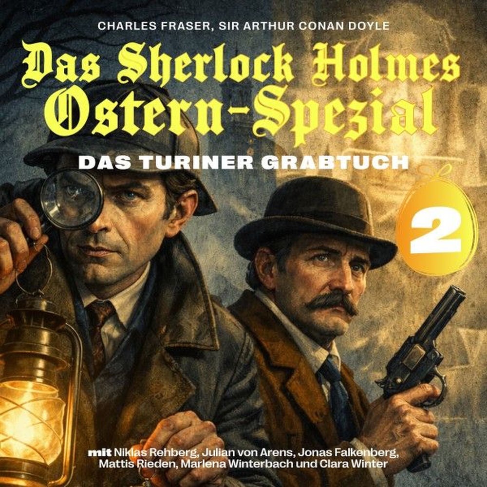 Das Sherlock Holmes Ostern-Spezial (Das Turiner Grabtuch 2)