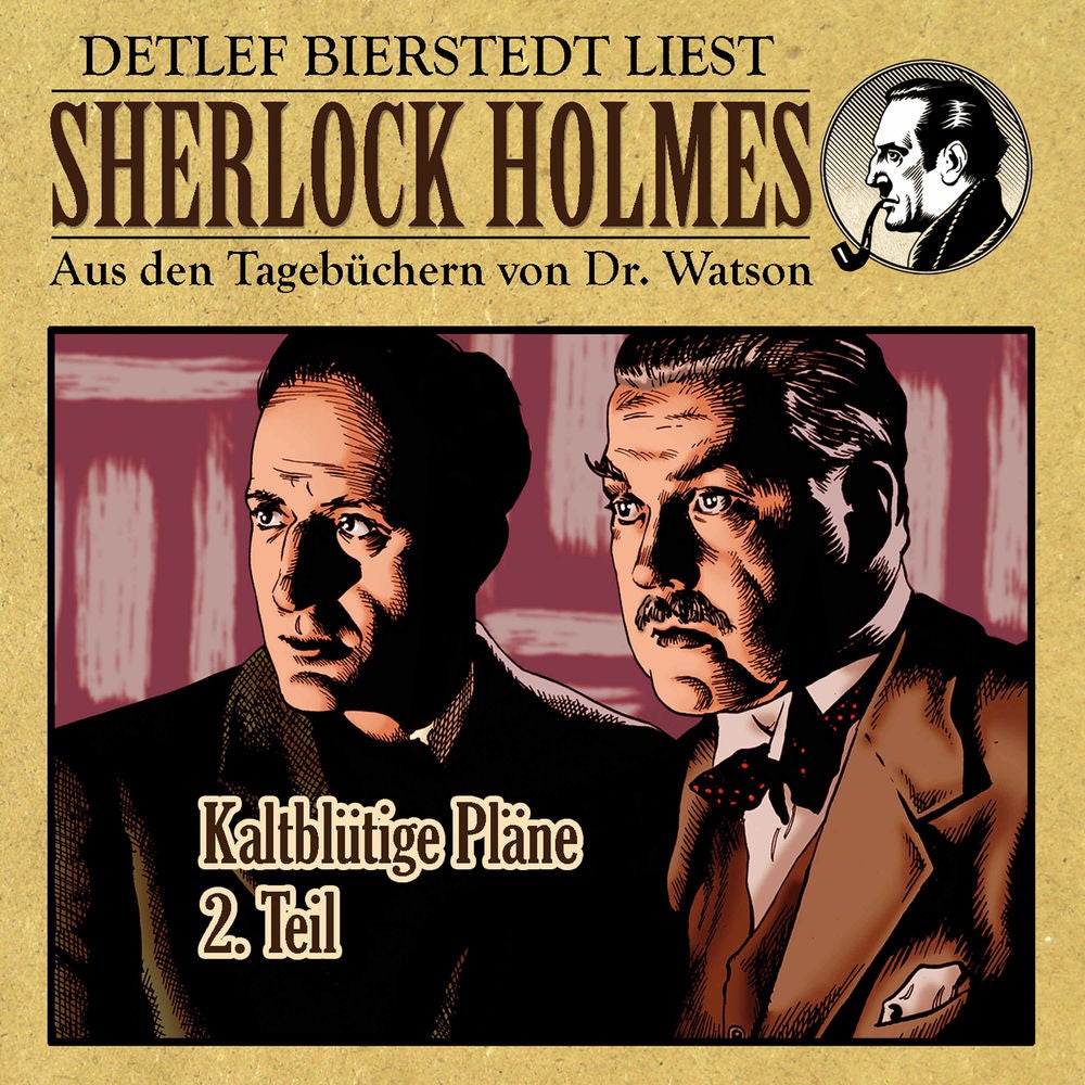 Kaltblütige Pläne 2. Teil (Sherlock Holmes: Aus den Tagebüchern von Dr. Watson)