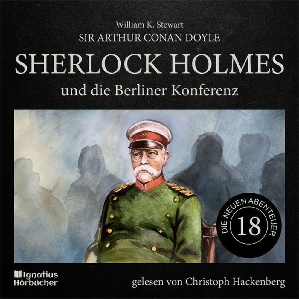Sherlock Holmes und die Berliner Konferenz (Die neuen Abenteuer, Folge 18)