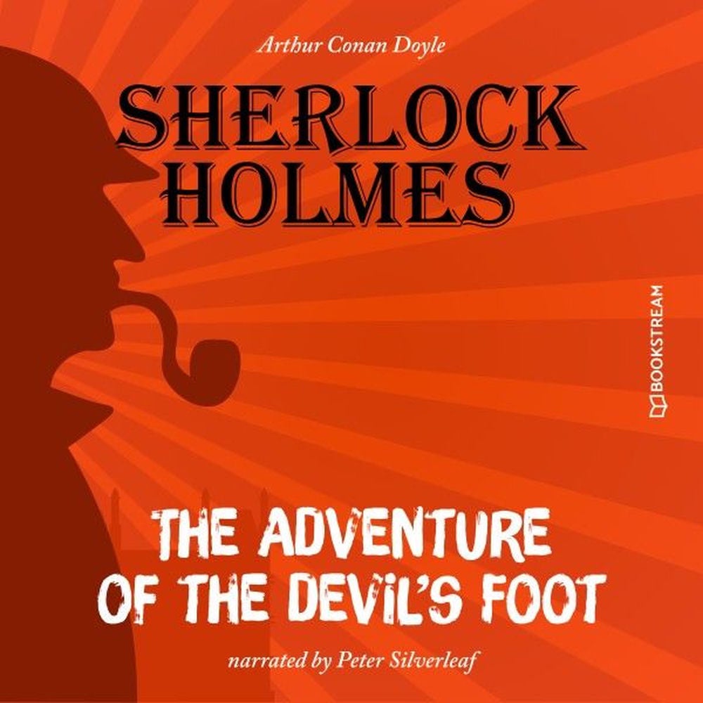 The Adventure of the Devil's Foot