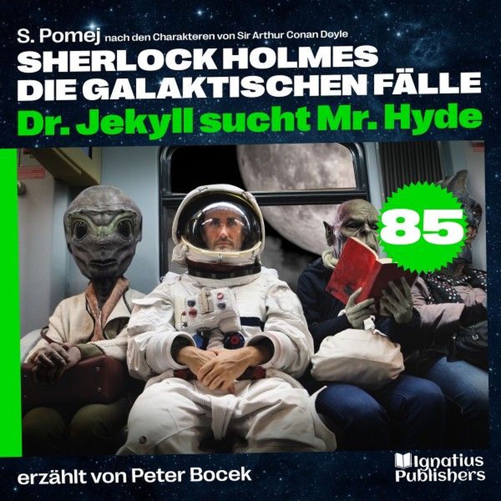 Dr. Jekyll sucht Mr. Hyde (Sherlock Holmes - Die galaktischen Fälle, Folge 85)