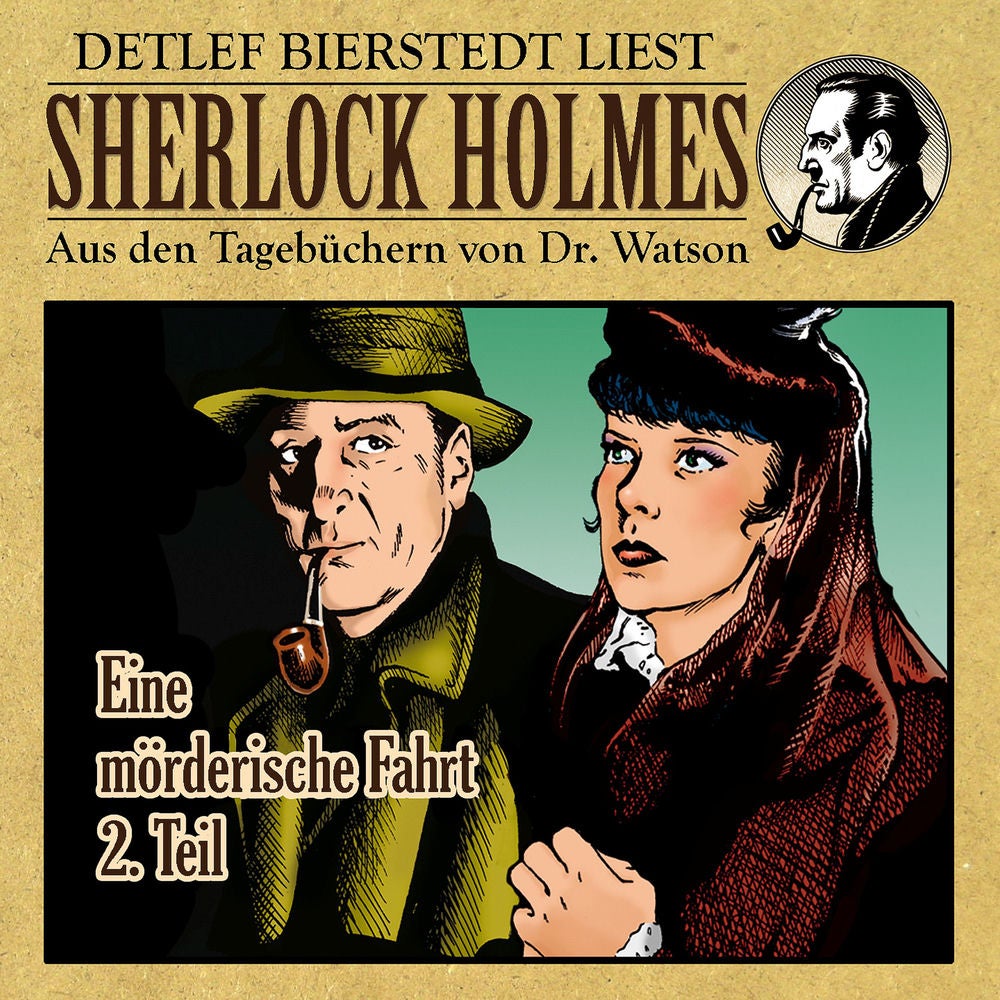 Eine mörderische Fahrt 2. Teil (Sherlock Holmes: Aus den Tagebüchern von Dr. Watson)