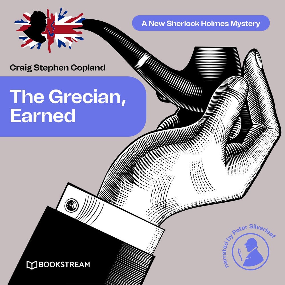 The Grecian Earned - A New Sherlock Holmes Mystery, Episode 24