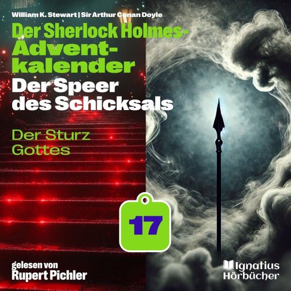 Der Sturz Gottes (Der Sherlock Holmes-Adventkalender: Der Speer des Schicksals, Folge 17)