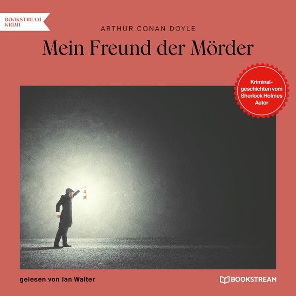Mein Freund der Mörder (Kriminalgeschichten vom Sherlock Holmes Autor)