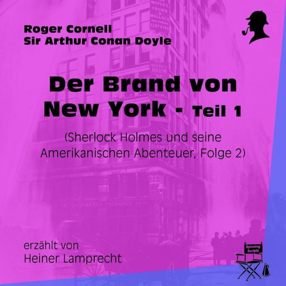 Der Brand von New York - Teil 1 (Sherlock Holmes und seine Amerikanischen Abenteuer, Folge 2)
