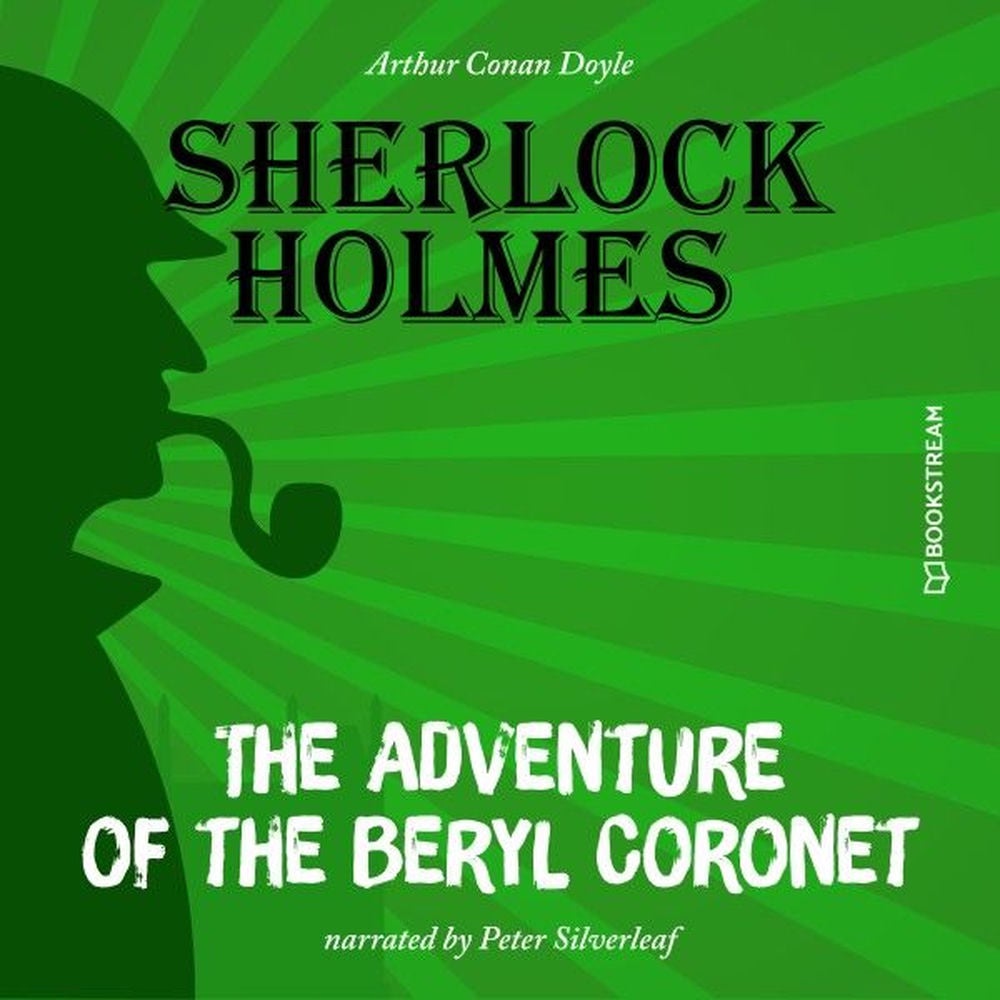 The Adventure of the Beryl Coronet