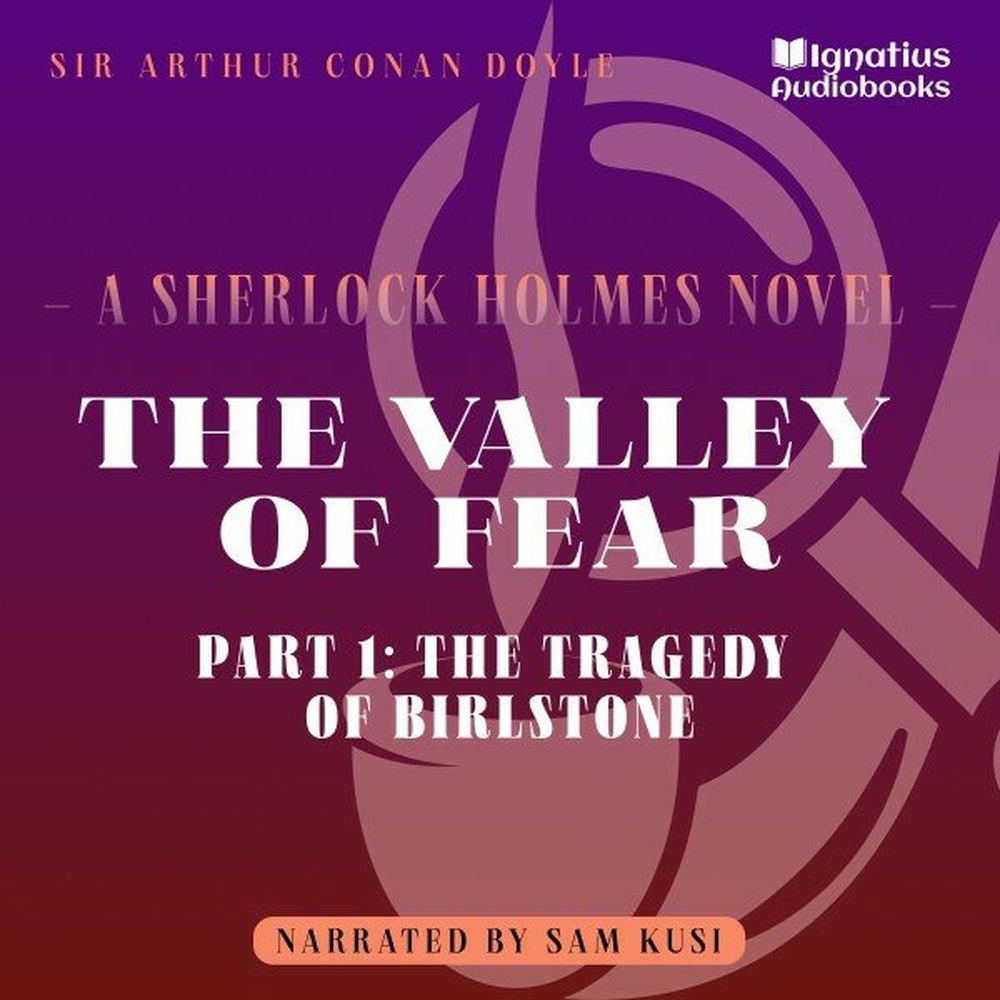 The Valley of Fear (Part 1: The Tragedy of Birlstone)