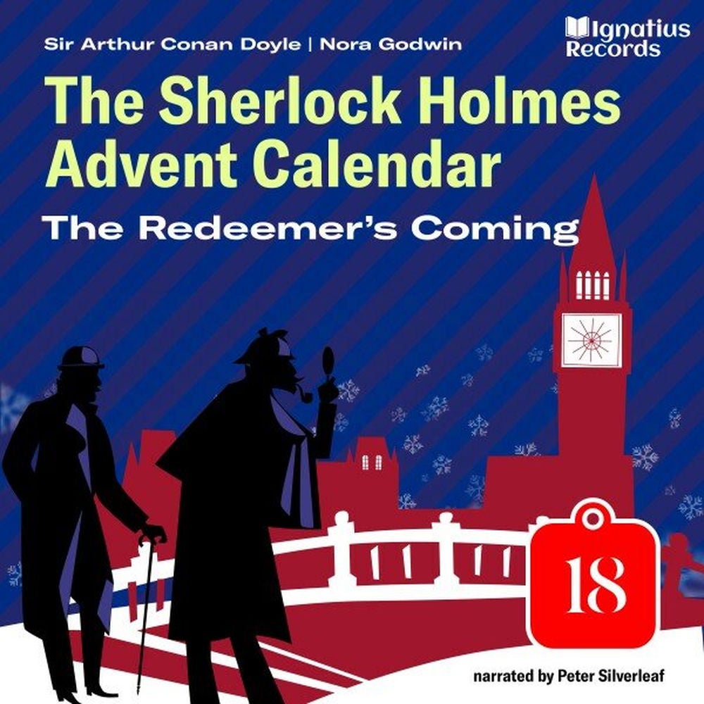 The Redeemer's Coming (The Sherlock Holmes Advent Calendar, Part 18)
