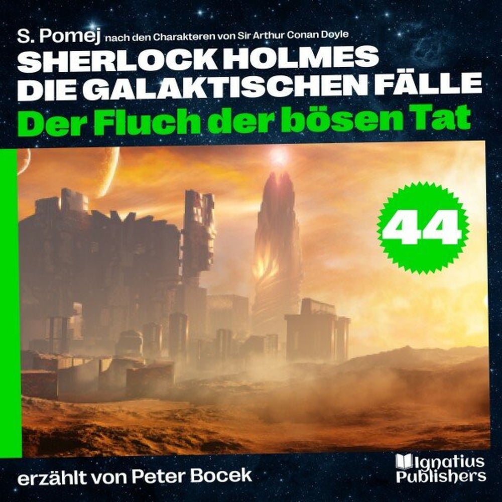 Der Fluch der bösen Tat (Sherlock Holmes - Die galaktischen Fälle, Folge 44)