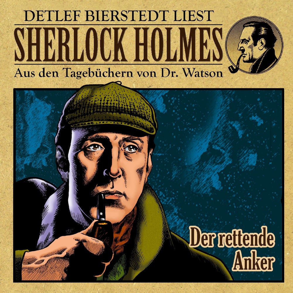 Der rettende Anker (Sherlock Holmes : Aus den Tagebüchern von Dr. Watson)