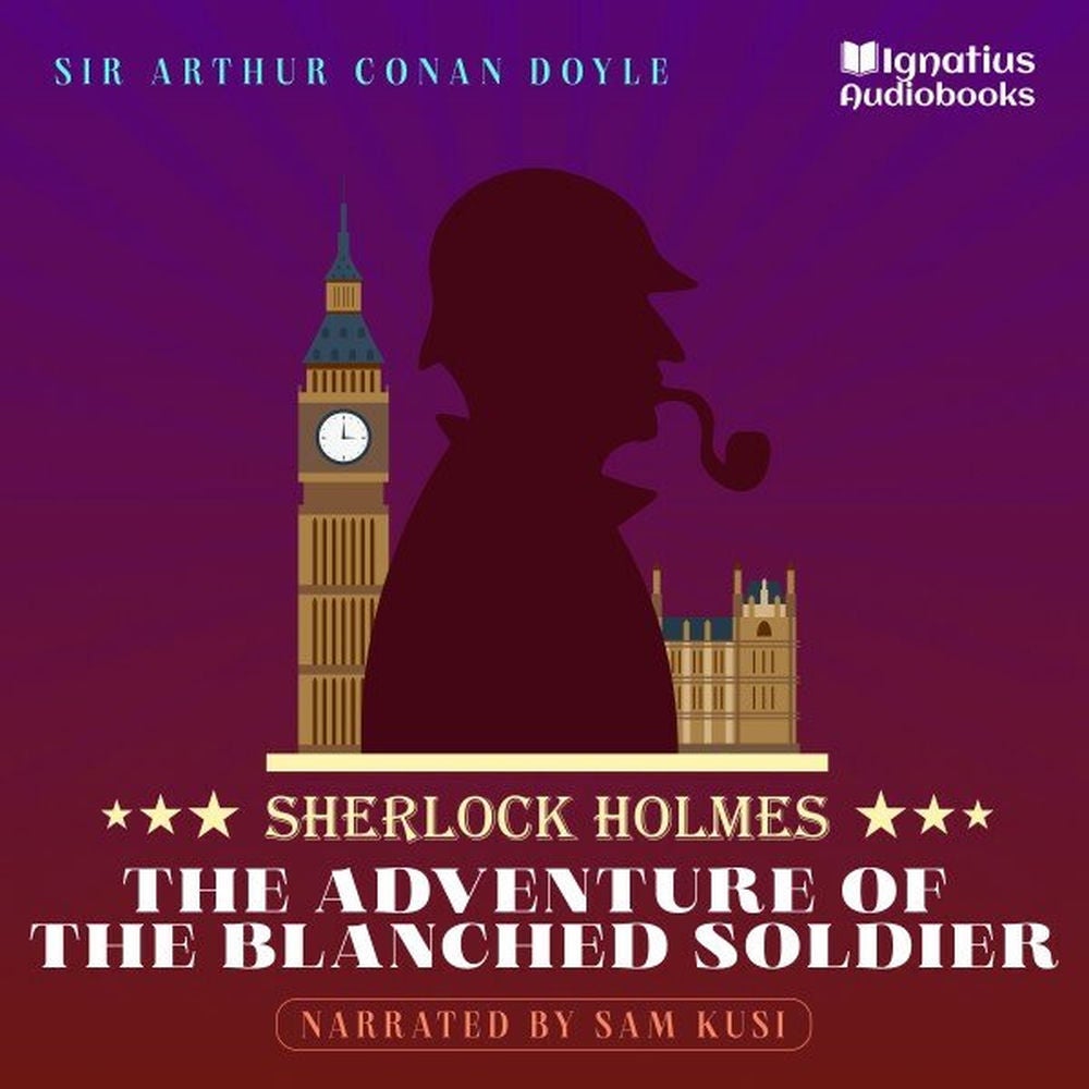 The Adventure of the Blanched Soldier