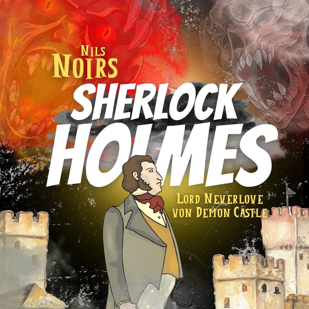 Nils Noirs Sherlock Holmes, Staffel 2, Folge 3: Lord Neverlove von Demon Castle