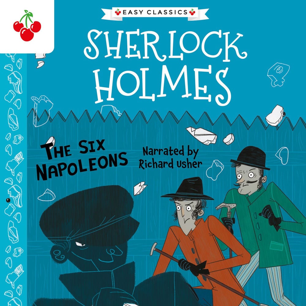 The Six Napoleons - The Sherlock Holmes Children's Collection: Mystery, Mischief and Mayhem (Easy Classics), Season 2