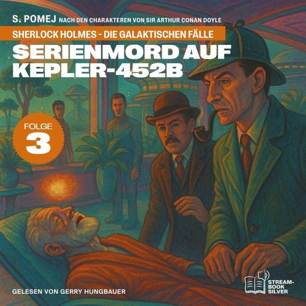 Serienmord auf Kepler-452b (Sherlock Holmes - Die galaktischen Fälle, Folge 3)