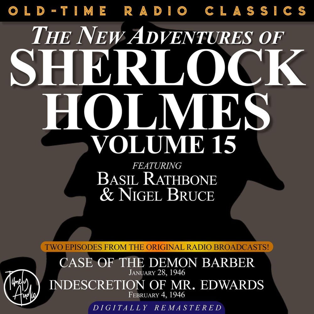 The New Adventures of Sherlock Holmes - Volume 15 Episode 1: Case of the Demon Barber. Episode 2: Indescretion of Mr. Edwards