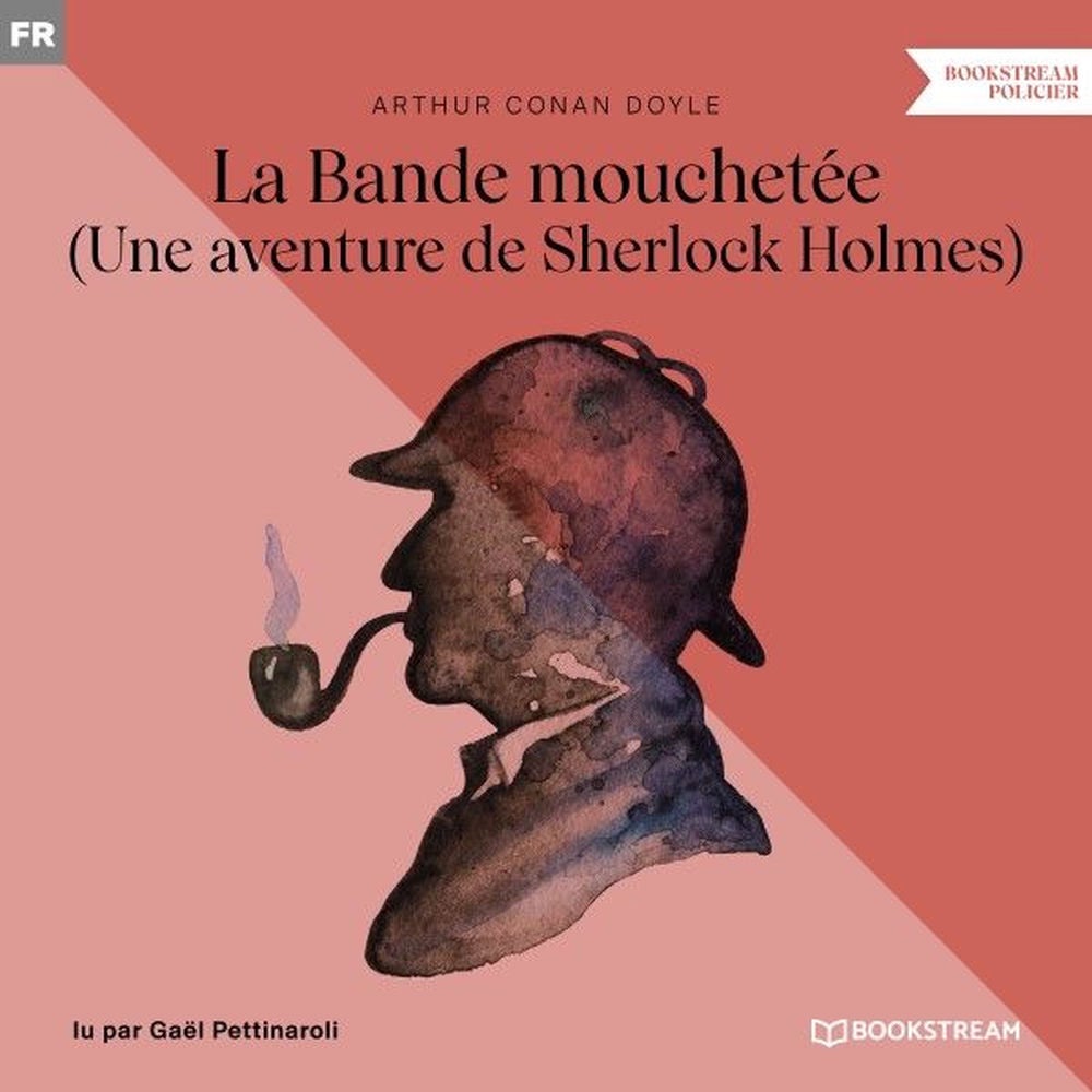 La Bande mouchetée (Une aventure de Sherlock Holmes)