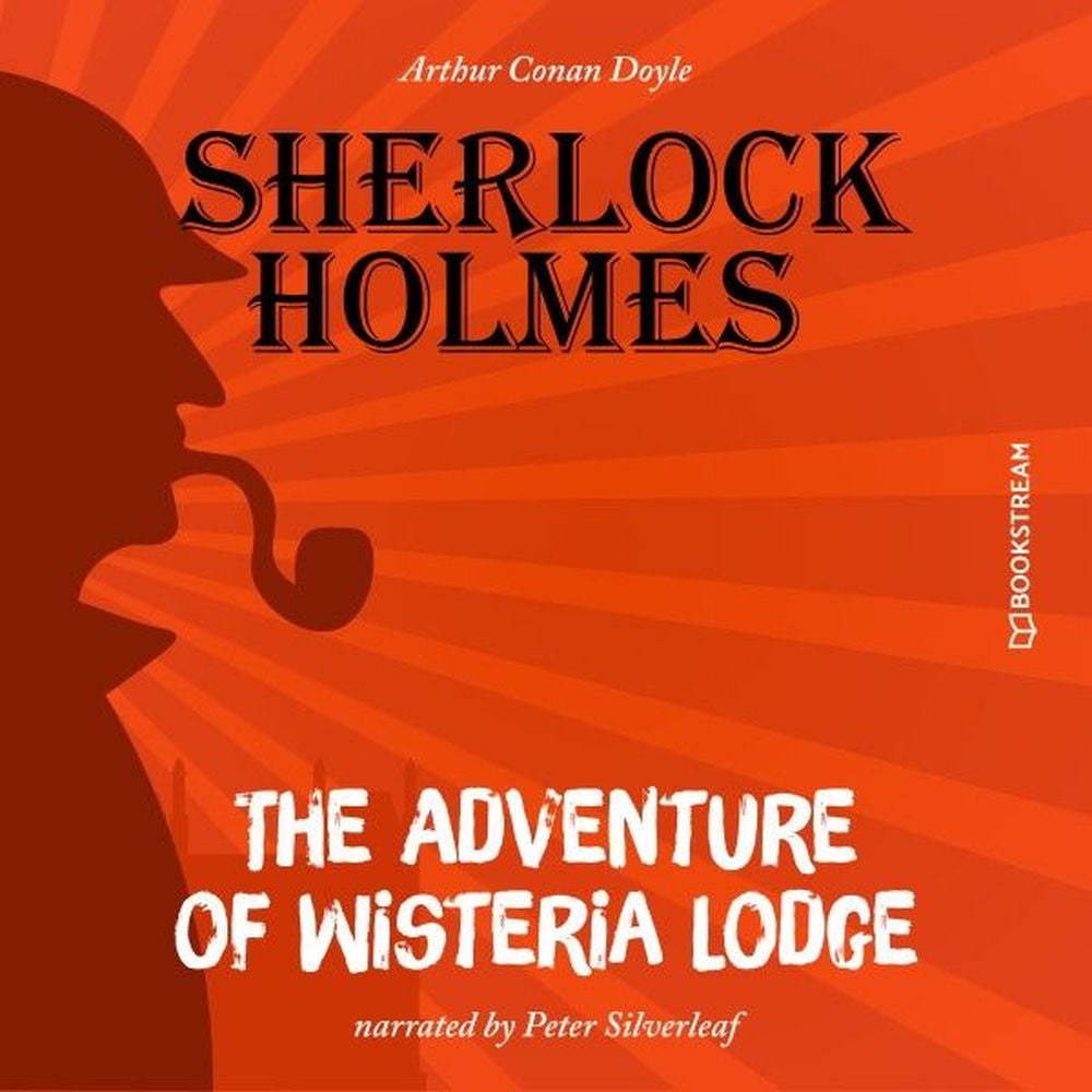The Adventure of Wisteria Lodge