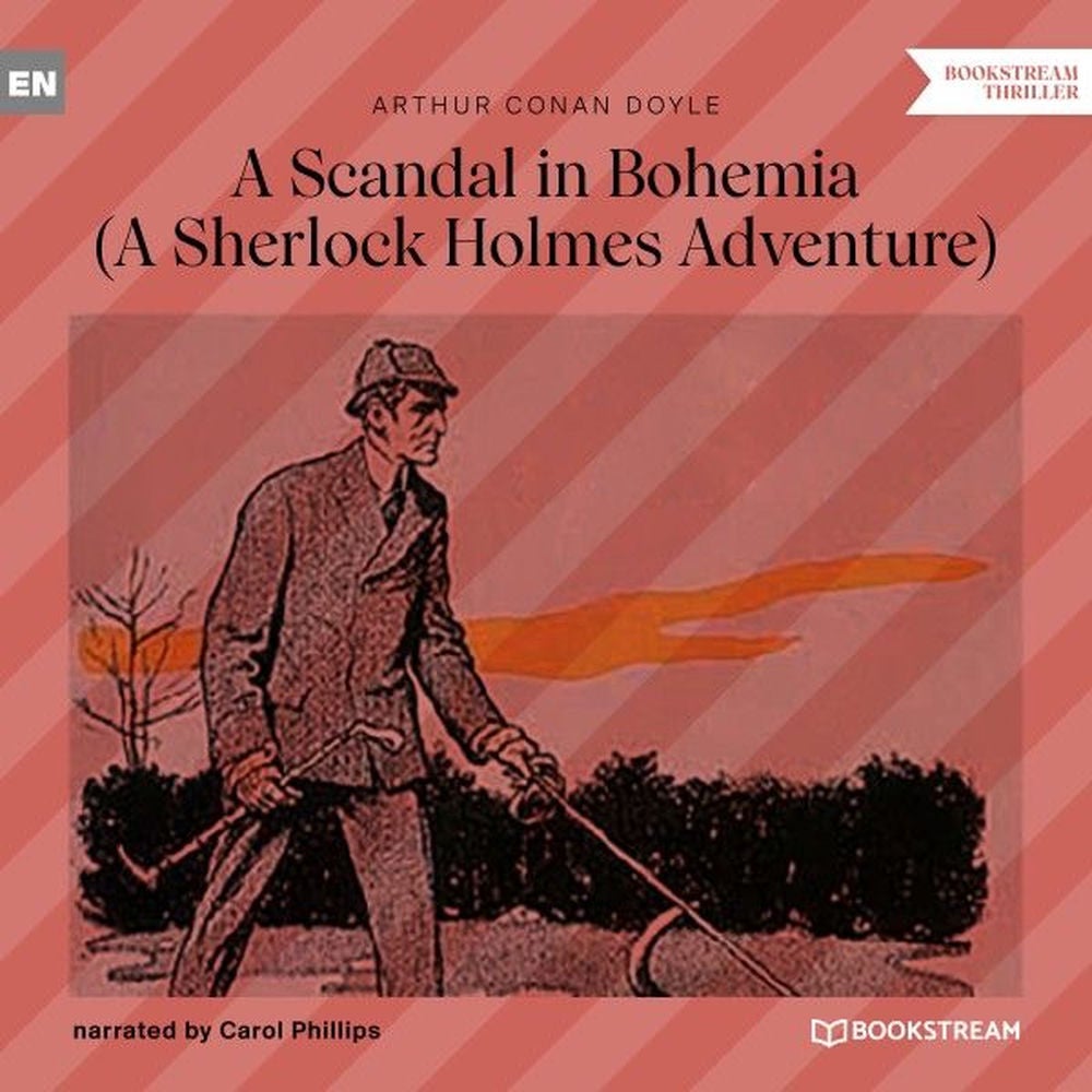 A Scandal in Bohemia - A Sherlock Holmes Adventure