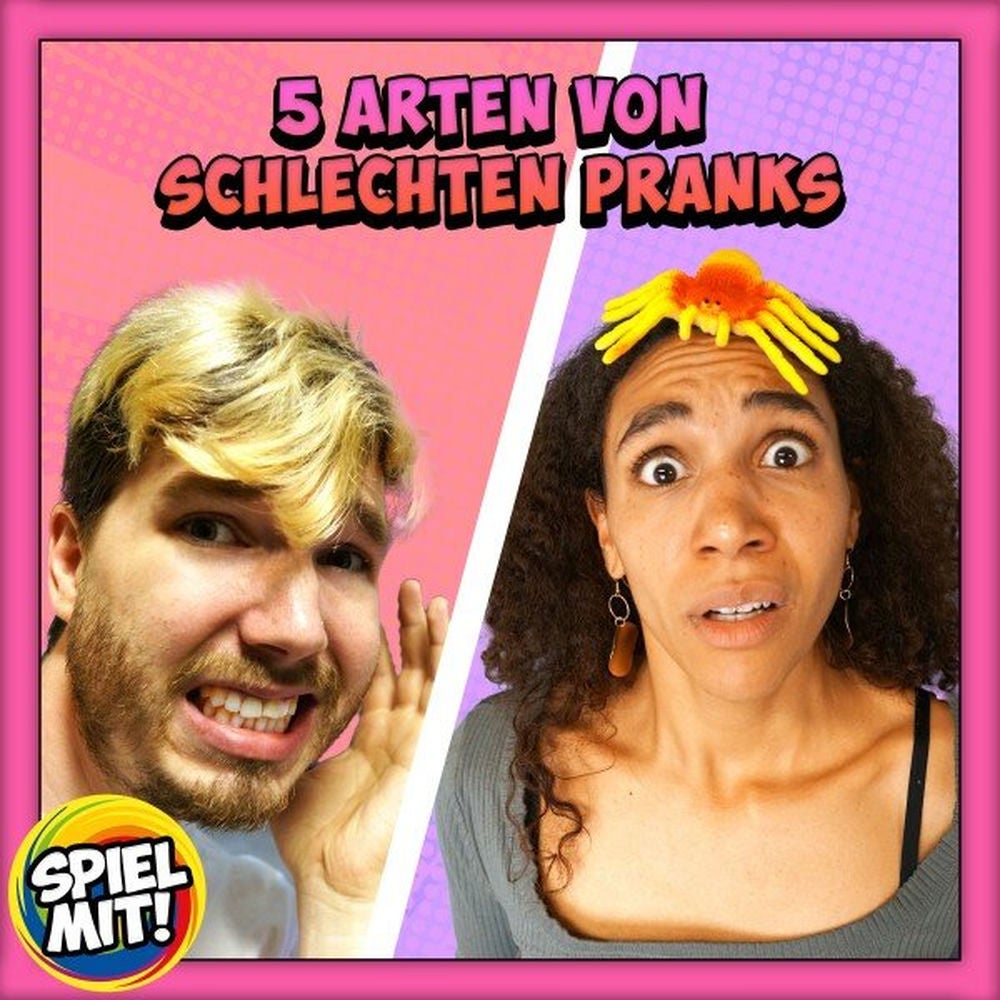5 Arten von schlechten Pranks