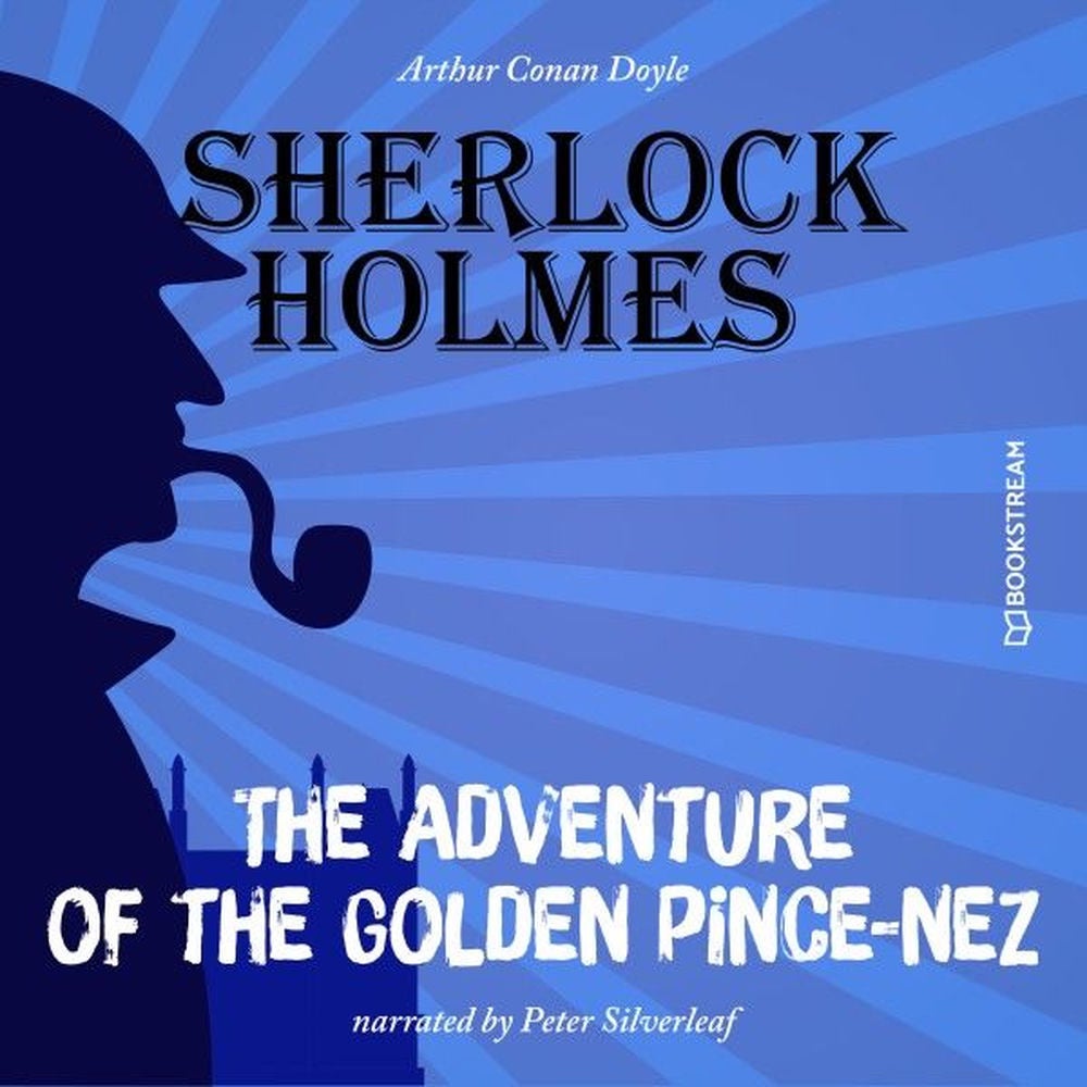 The Adventure of the Golden Pince-Nez