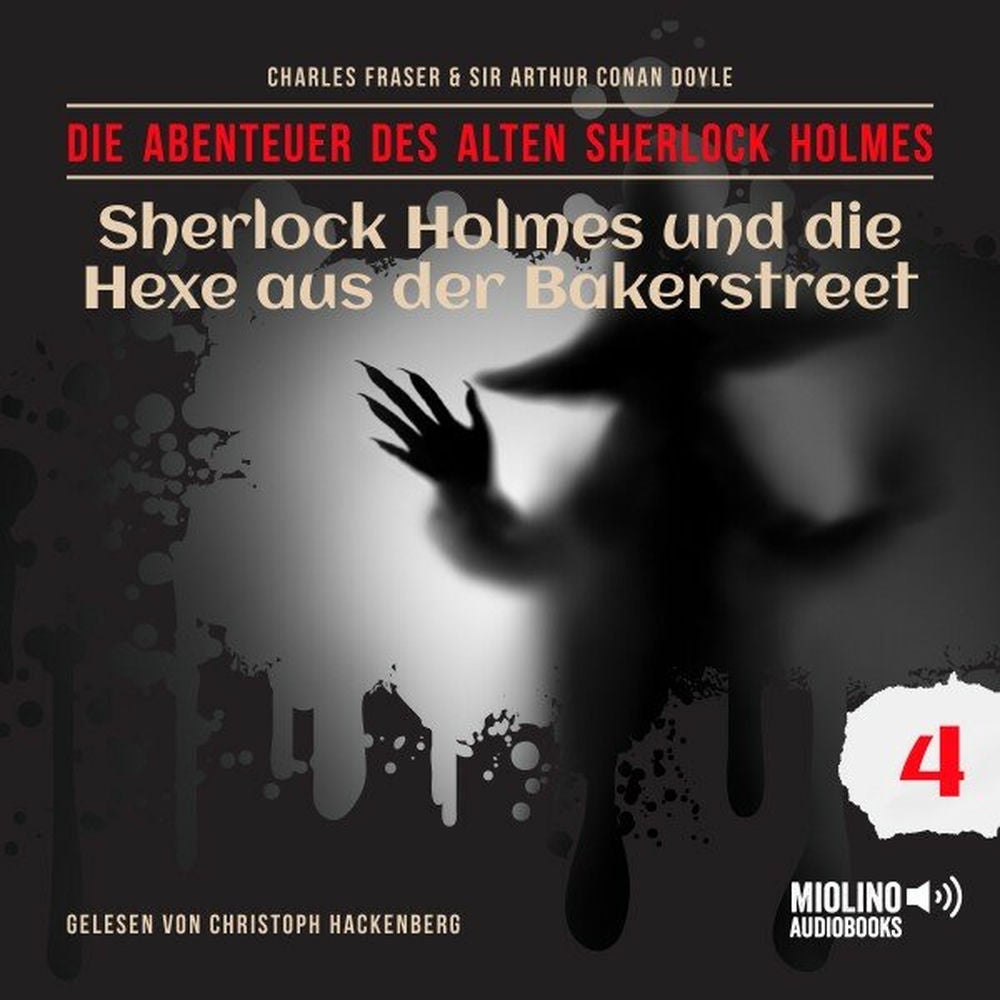 Sherlock Holmes und die Hexe aus der Bakerstreet (Die Abenteuer des alten Sherlock Holmes, Folge 4)