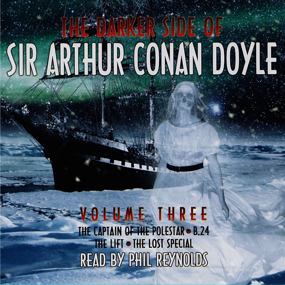The Darker Side Of Sir Arthur Conan Doyle - Volume 3