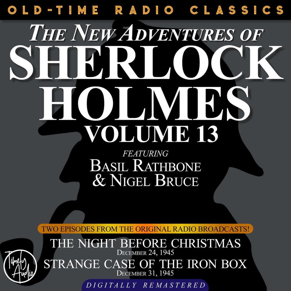 The New Adventures of Sherlock Holmes, Volume 13 - Episode 1 - The Night Before Christmas. Episode 2 - Strange Case of the Iron Bo