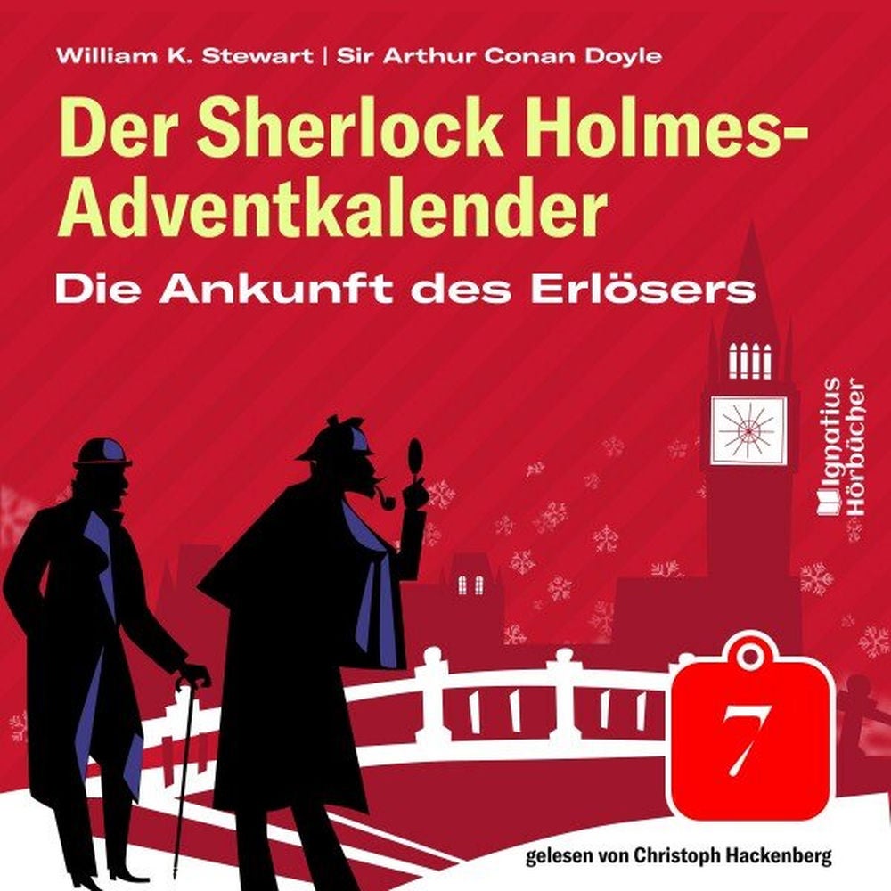 Die Ankunft des Erlösers (Der Sherlock Holmes-Adventkalender, Folge 7)