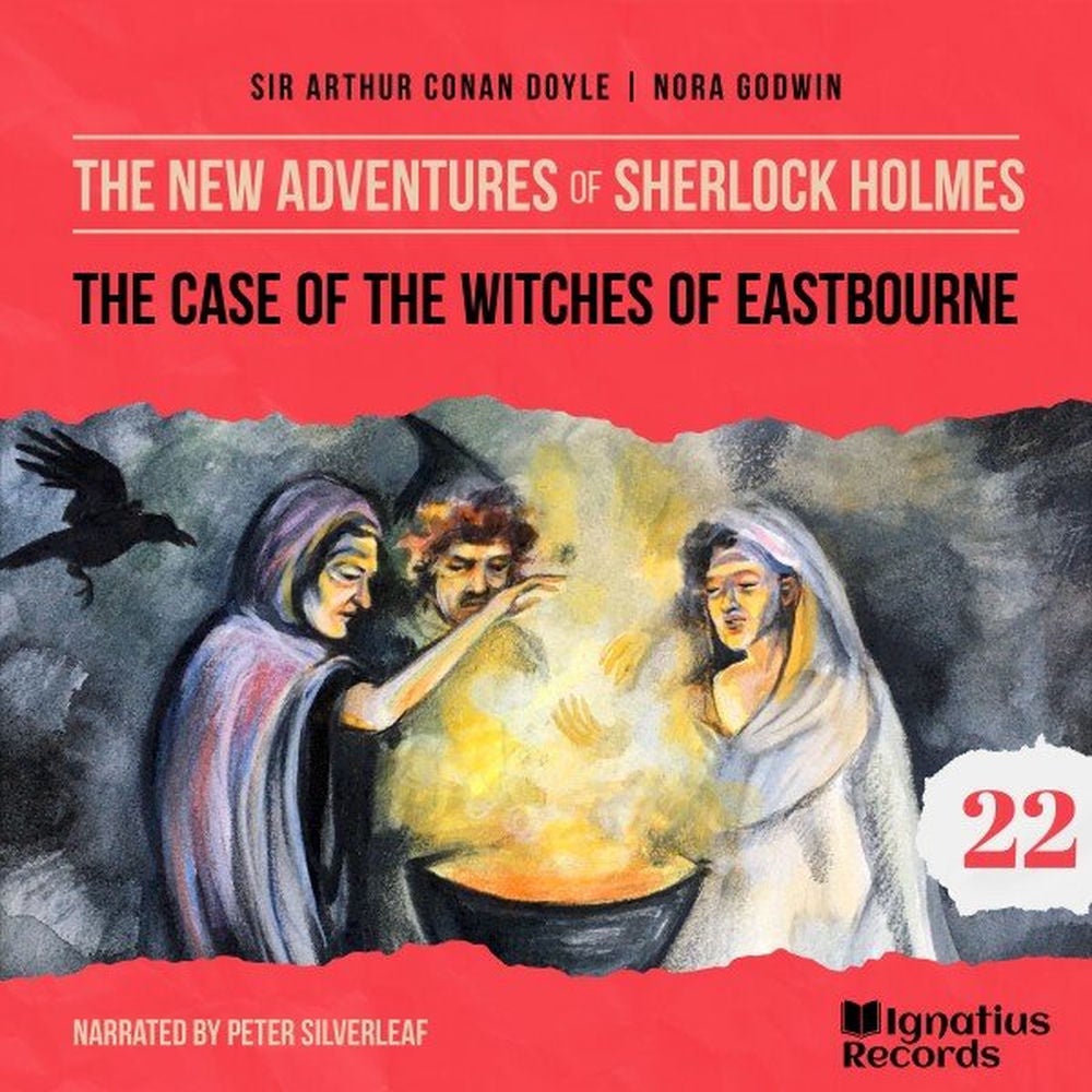 The Case of the Witches of Eastbourne (The New Adventures of Sherlock Holmes, Episode 22)