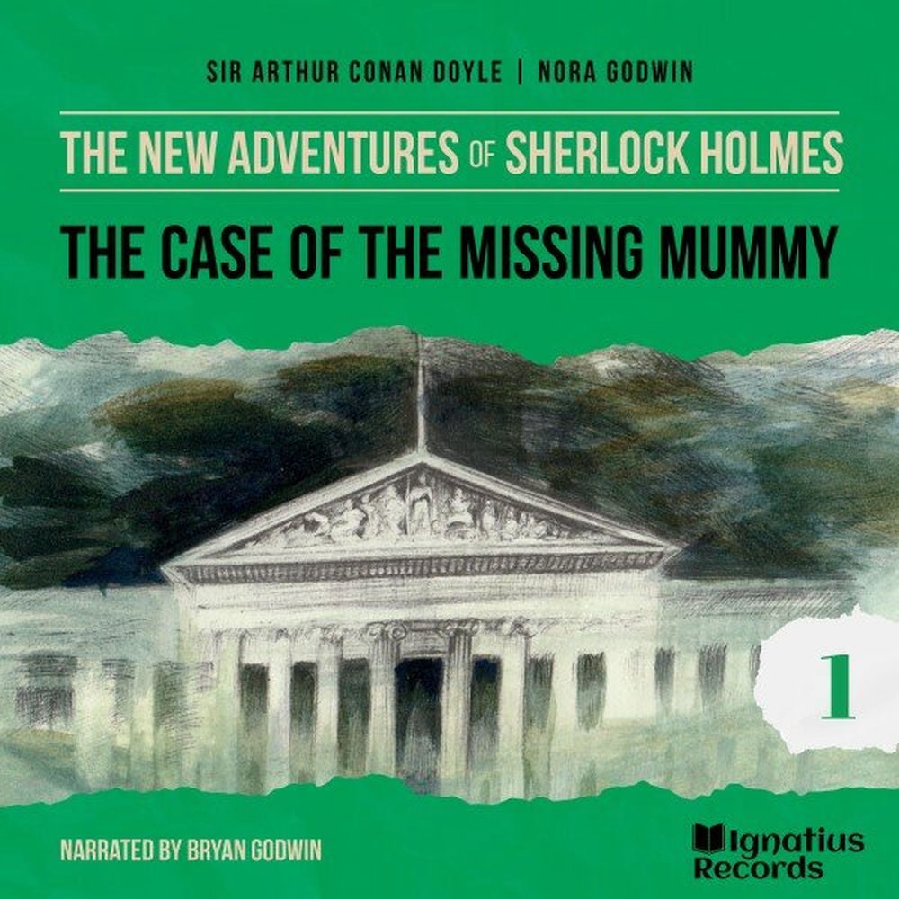 The Case of the Missing Mummy (The New Adventures of Sherlock Holmes, Episode 1)