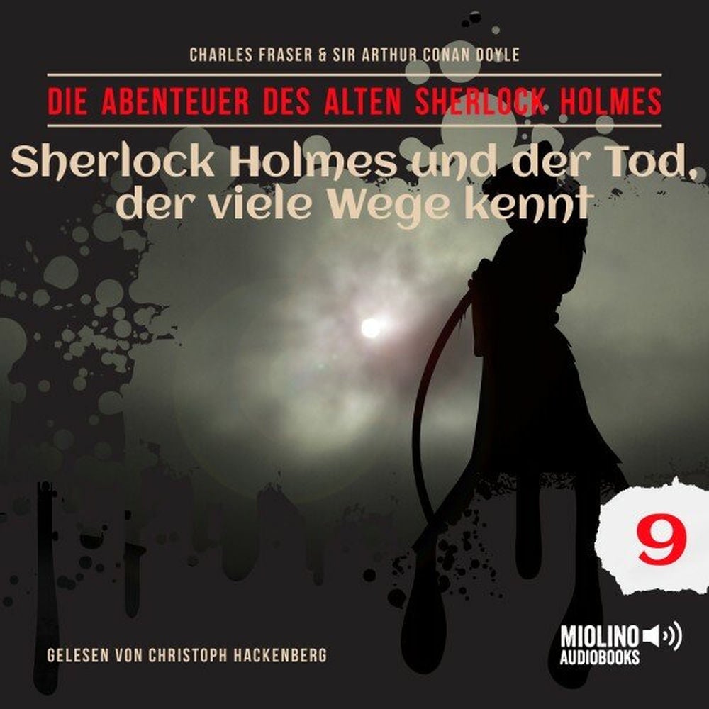 Sherlock Holmes und der Tod, der viele Wege kennt (Die Abenteuer des alten Sherlock Holmes, Folge 9)