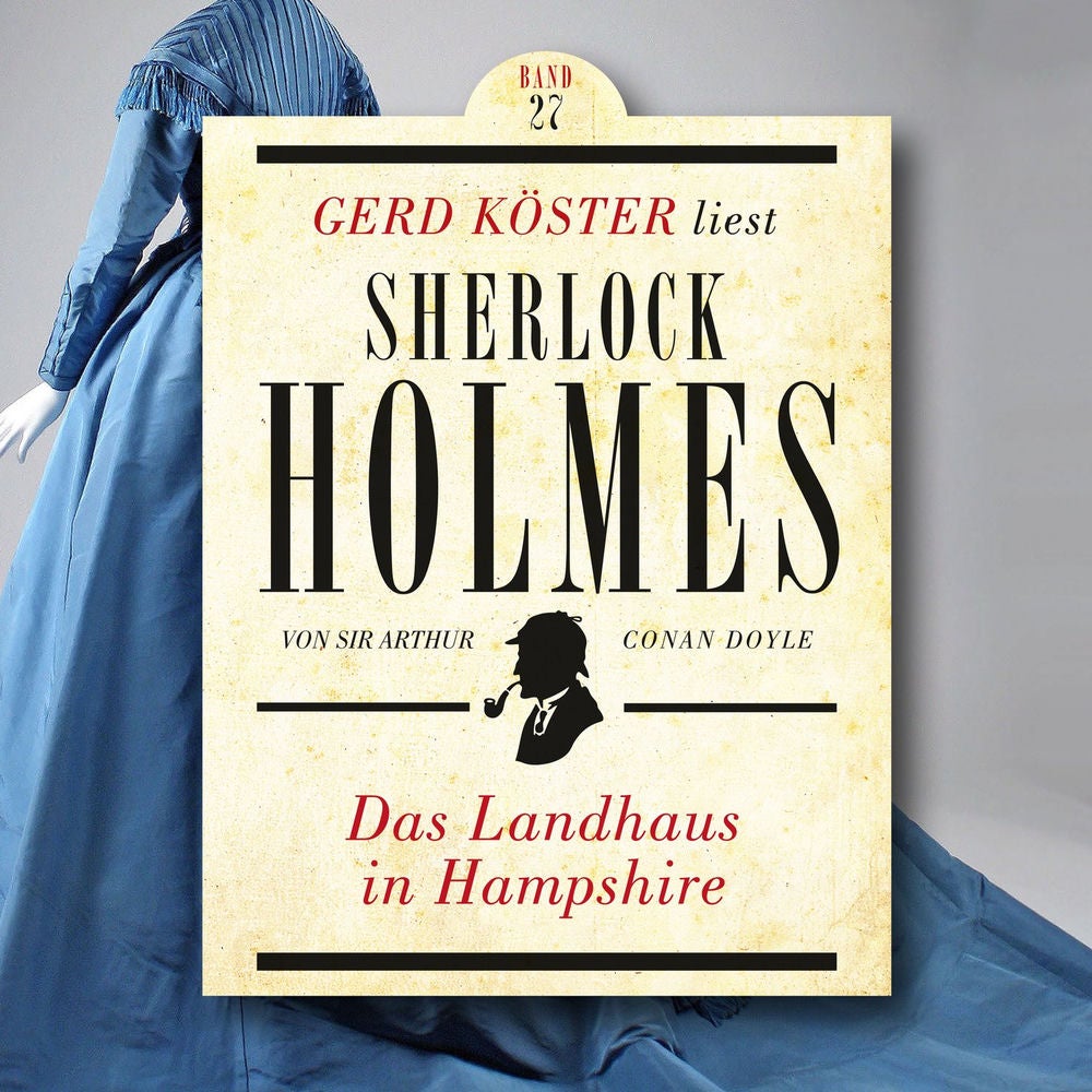 Das Landhaus in Hampshire - Gerd Köster liest Sherlock Holmes, Band 27
