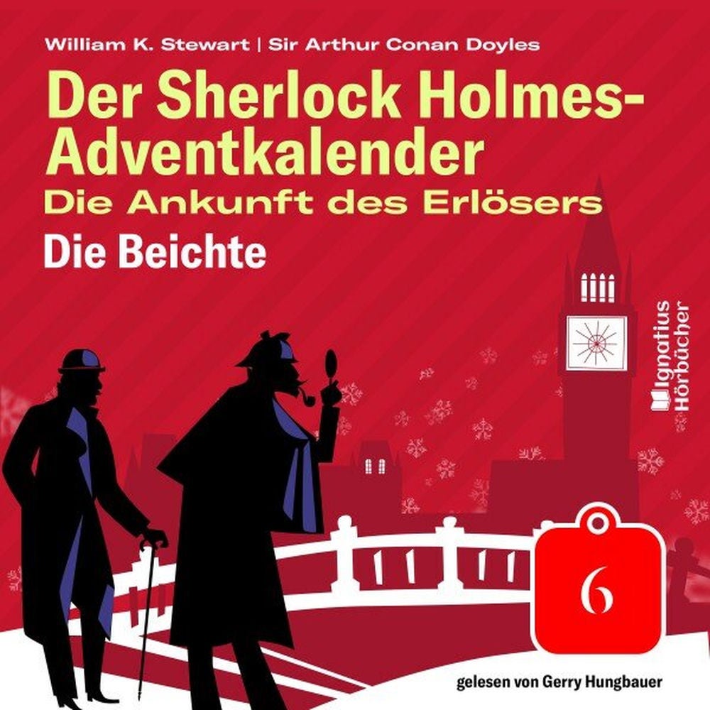 Die Beichte (Der Sherlock Holmes-Adventkalender: Die Ankunft des Erlösers, Folge 6)
