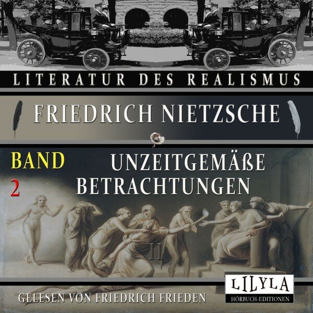 Unzeitgemäße Betrachtungen Band 2