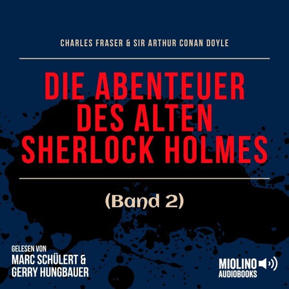 Die Abenteuer des alten Sherlock Holmes (Band 2)