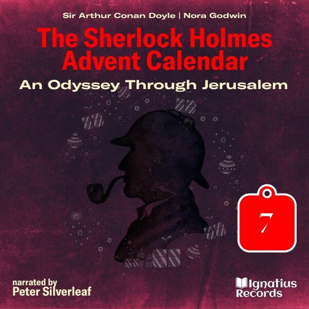 An Odyssey Through Jerusalem (The Sherlock Holmes Advent Calendar, Part 7)