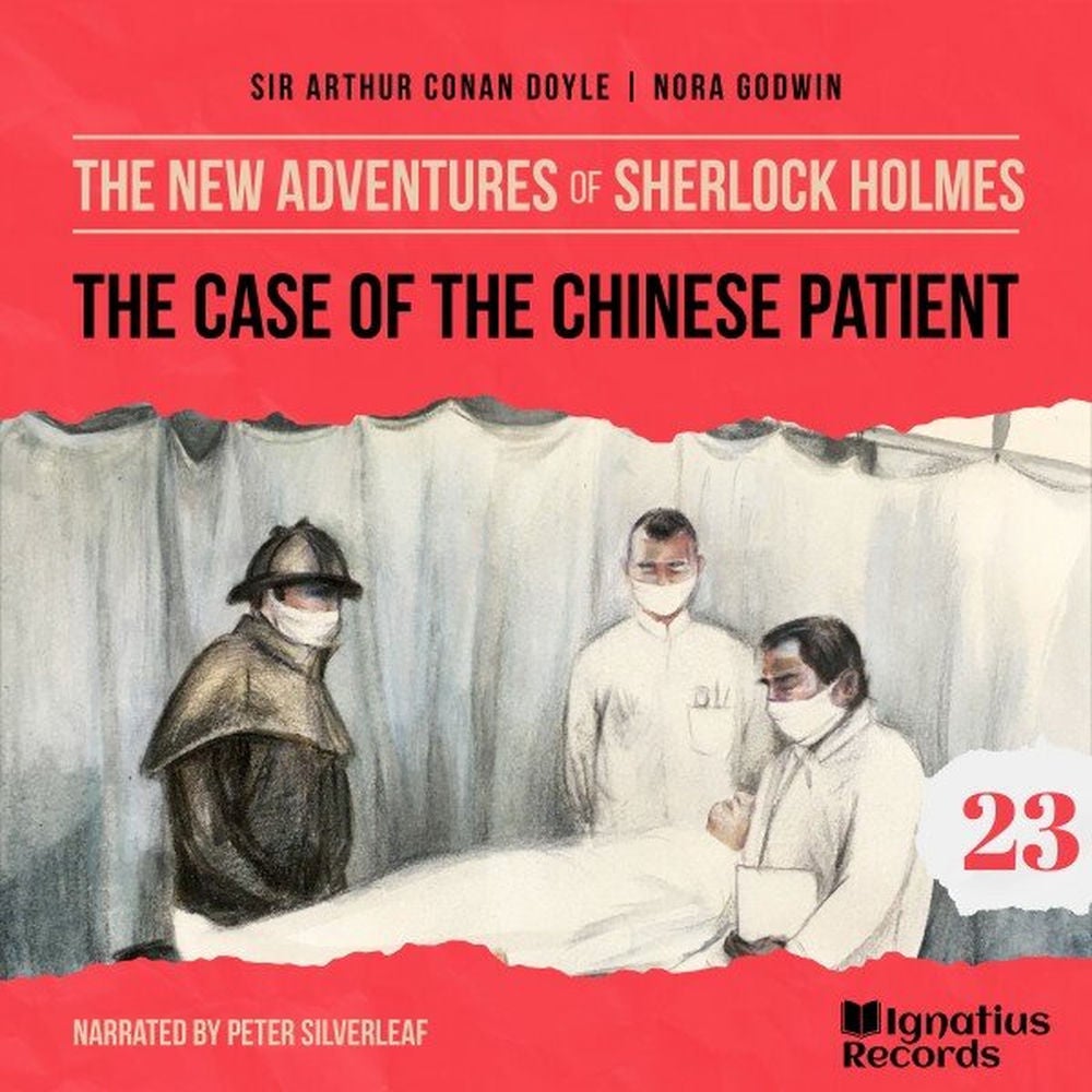 The Case of the Chinese Patient (The New Adventures of Sherlock Holmes, Episode 23)