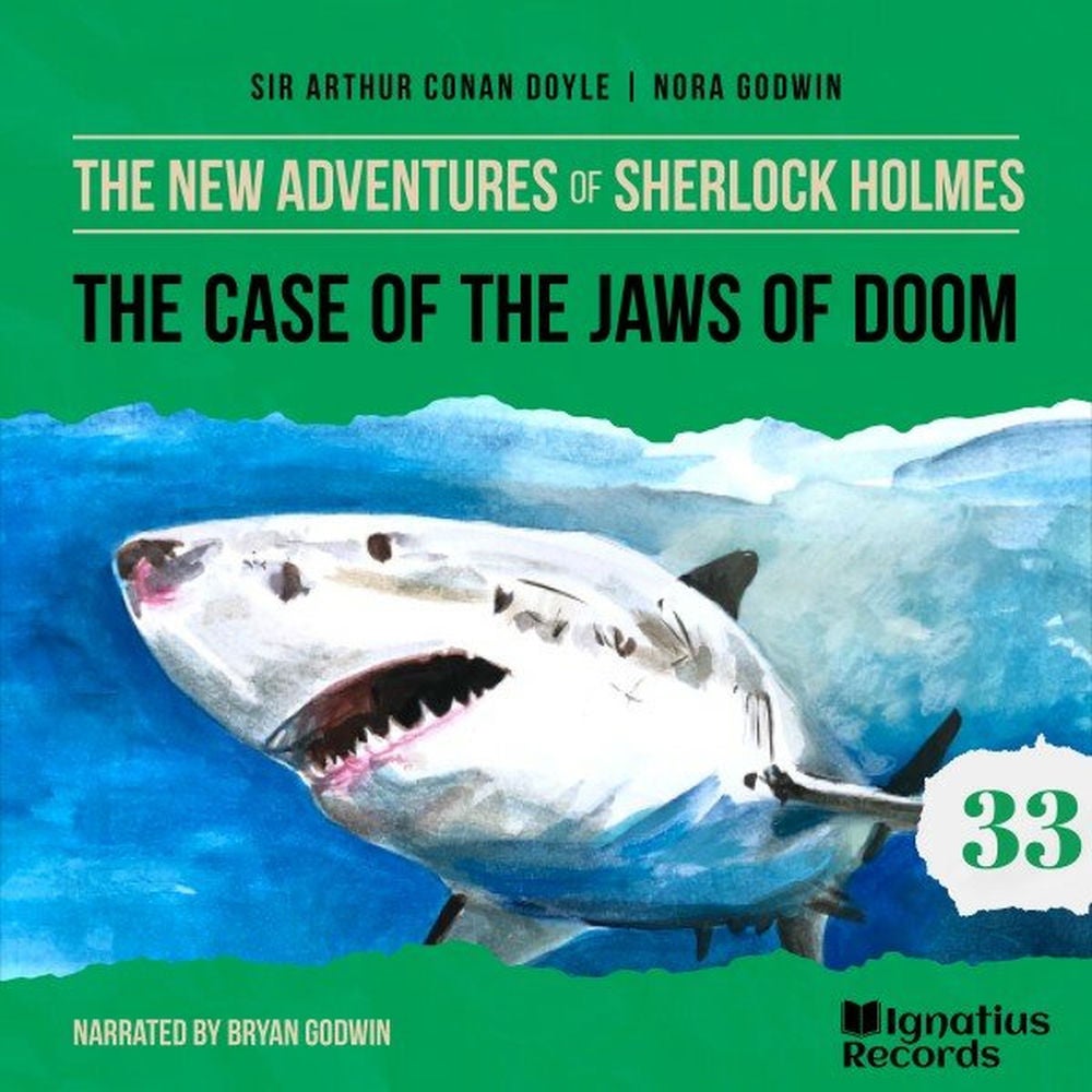 The Case of the Jaws of Doom (The New Adventures of Sherlock Holmes, Episode 33)